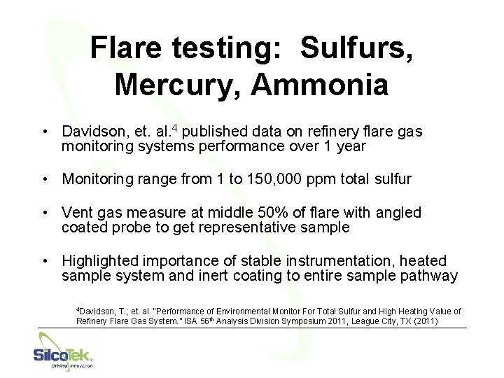 Flare testing: Sulfurs, Mercury, Ammonia • Davidson, et. al. 4 published data on refinery