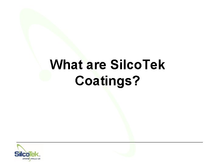 What are Silco. Tek Coatings? 