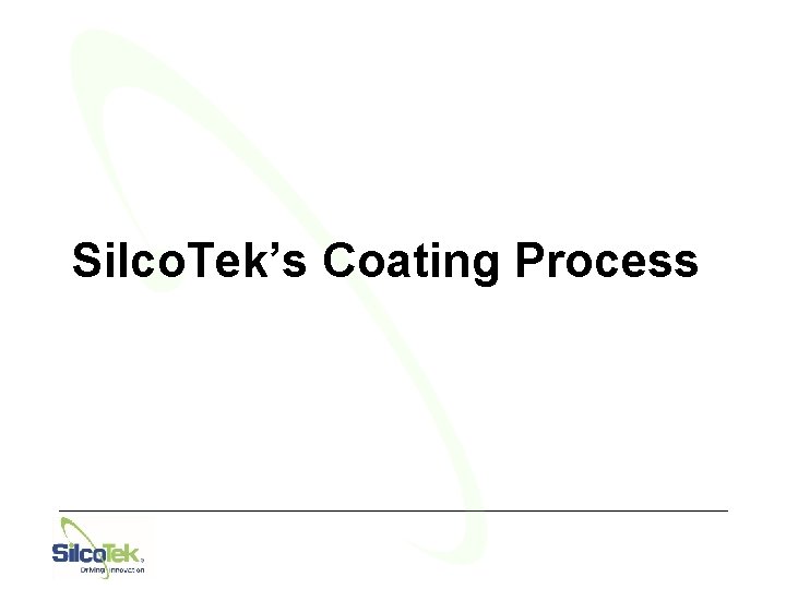 Silco. Tek’s Coating Process 