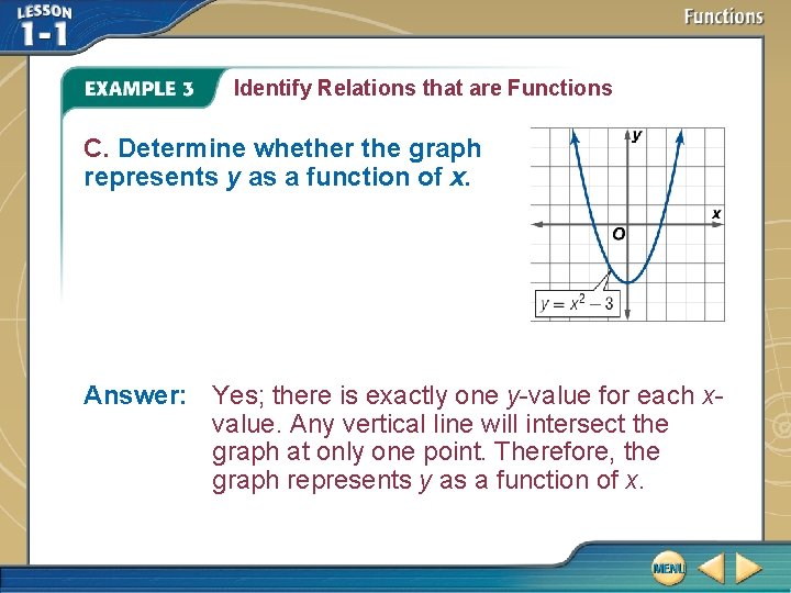 Identify Relations that are Functions C. Determine whether the graph represents y as a Identify Relations that are Functions C. Determine whether the graph represents y as a