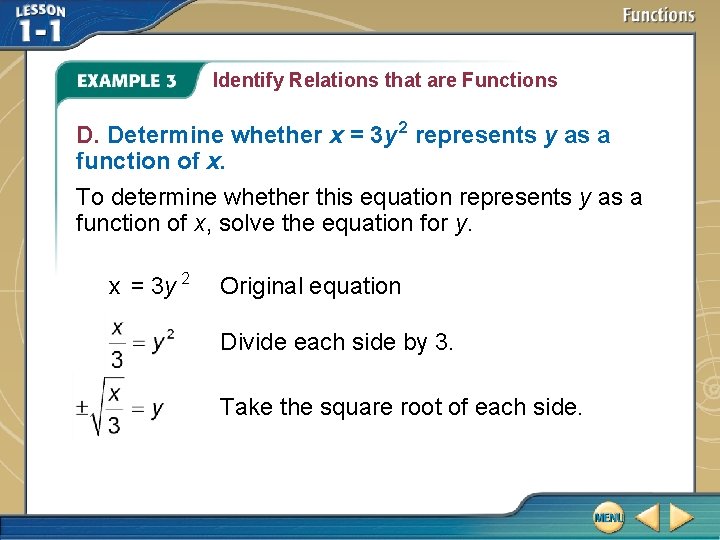 Identify Relations that are Functions D. Determine whether x = 3 y 2 represents Identify Relations that are Functions D. Determine whether x = 3 y 2 represents