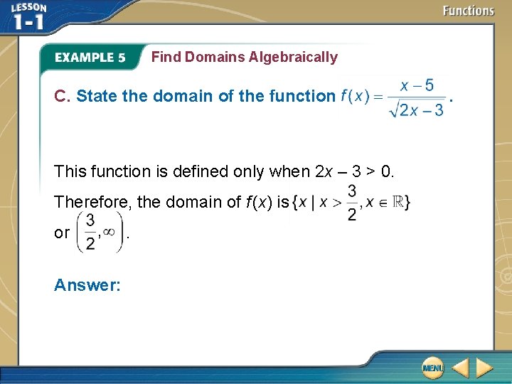 Find Domains Algebraically C. State the domain of the function This function is defined Find Domains Algebraically C. State the domain of the function This function is defined