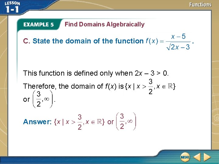Find Domains Algebraically C. State the domain of the function This function is defined Find Domains Algebraically C. State the domain of the function This function is defined