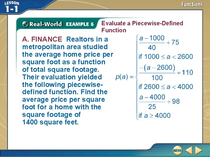Evaluate a Piecewise-Defined Function A. FINANCE Realtors in a metropolitan area studied the average Evaluate a Piecewise-Defined Function A. FINANCE Realtors in a metropolitan area studied the average