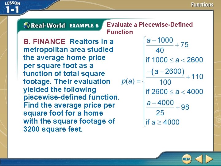Evaluate a Piecewise-Defined Function B. FINANCE Realtors in a metropolitan area studied the average Evaluate a Piecewise-Defined Function B. FINANCE Realtors in a metropolitan area studied the average