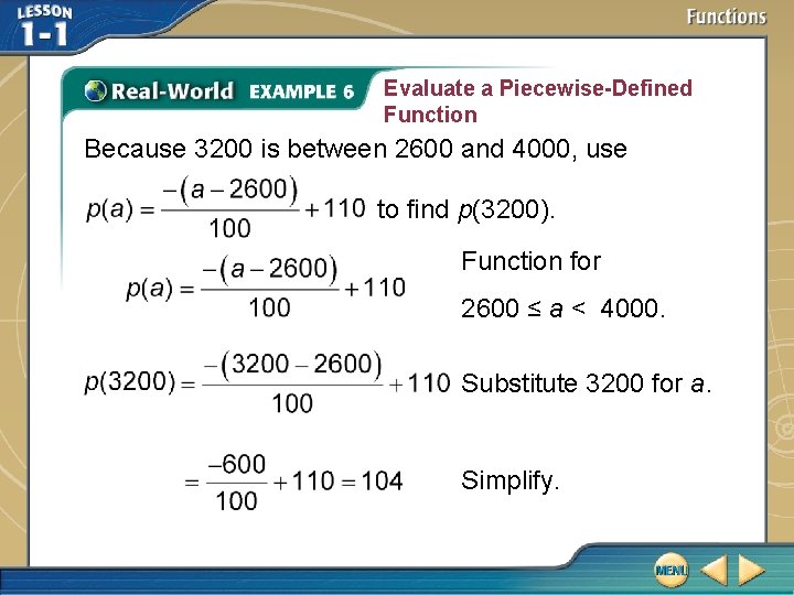 Evaluate a Piecewise-Defined Function Because 3200 is between 2600 and 4000, use to find Evaluate a Piecewise-Defined Function Because 3200 is between 2600 and 4000, use to find