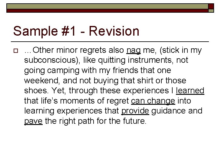 Sample #1 - Revision o …Other minor regrets also nag me, (stick in my