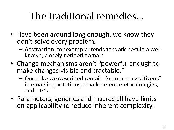 The traditional remedies… • Have been around long enough, we know they don’t solve The traditional remedies… • Have been around long enough, we know they don’t solve