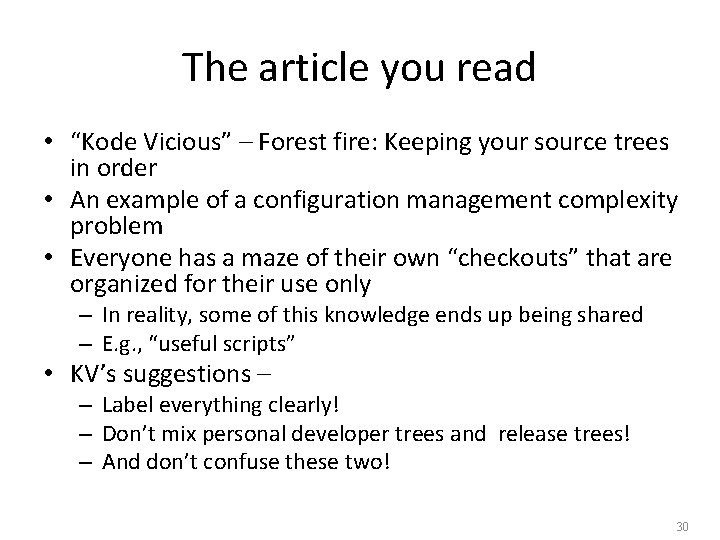 The article you read • “Kode Vicious” – Forest fire: Keeping your source trees The article you read • “Kode Vicious” – Forest fire: Keeping your source trees