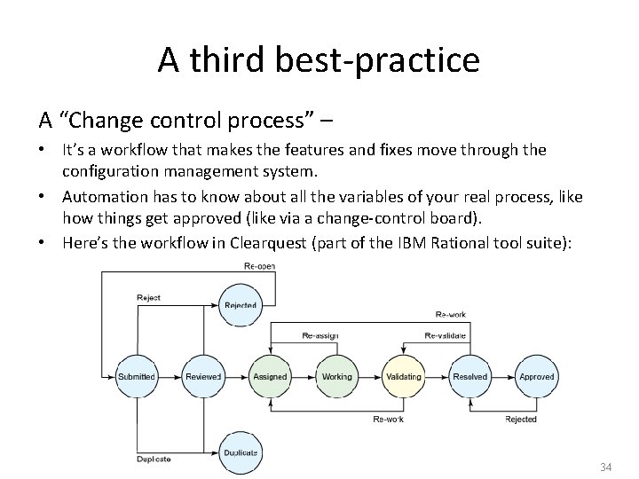 A third best-practice A “Change control process” – • It’s a workflow that makes A third best-practice A “Change control process” – • It’s a workflow that makes
