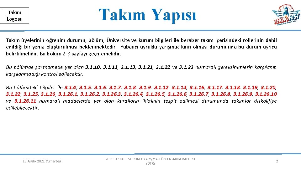 Herkese Açık | Public Takım Yapısı Takım Logosu Takım üyelerinin öğrenim durumu, bölüm, Üniversite