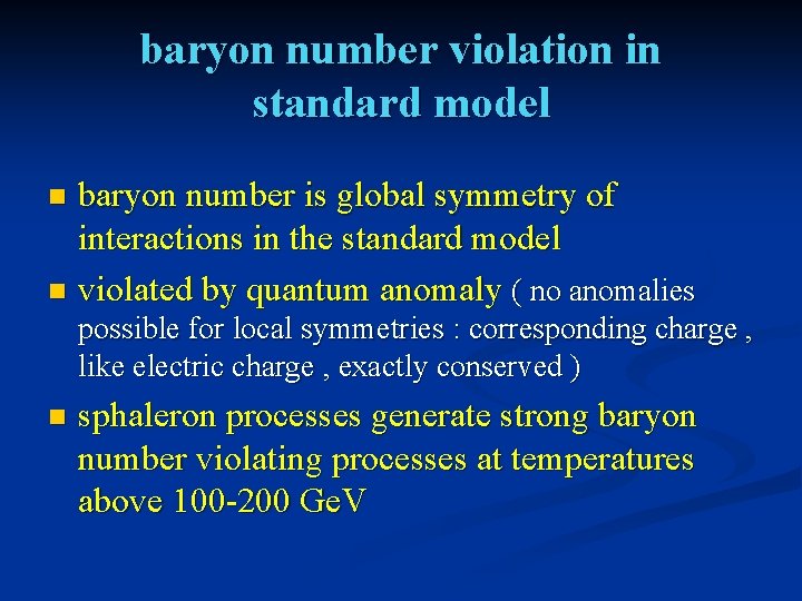 baryon number violation in standard model baryon number is global symmetry of interactions in
