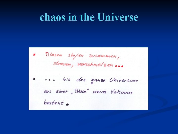 chaos in the Universe 