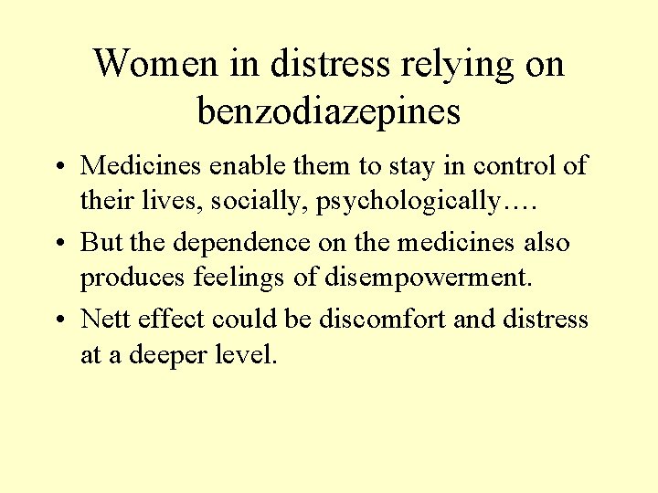 Women in distress relying on benzodiazepines • Medicines enable them to stay in control