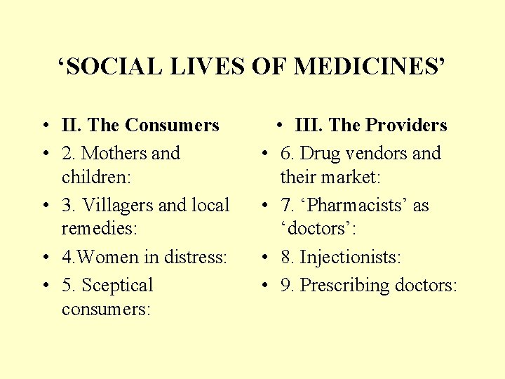 ‘SOCIAL LIVES OF MEDICINES’ • II. The Consumers • 2. Mothers and children: •