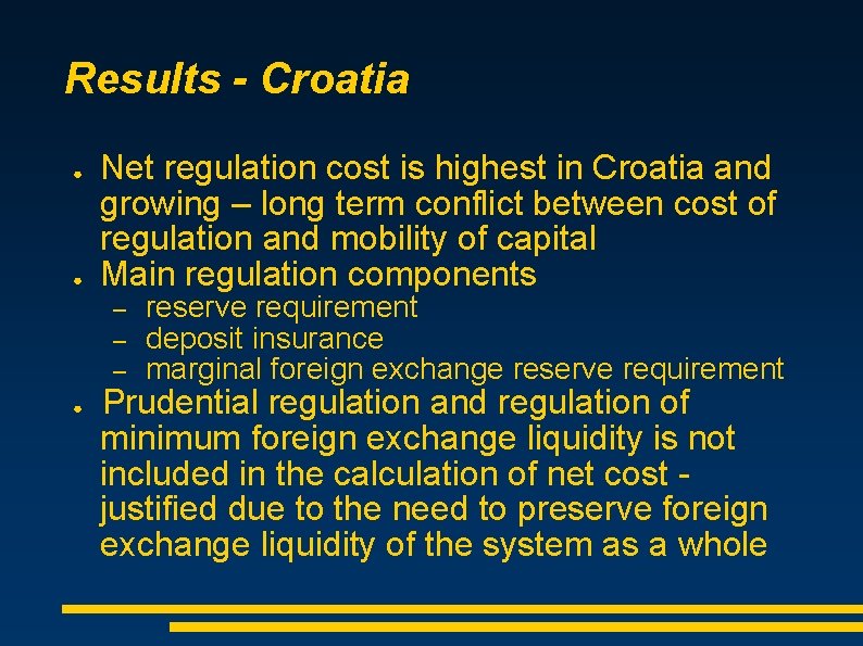 Results - Croatia ● ● Net regulation cost is highest in Croatia and growing