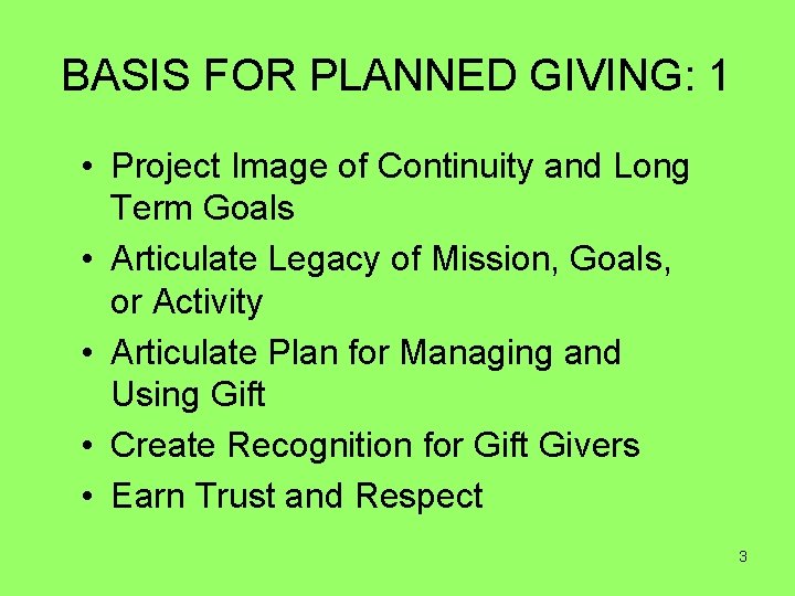 BASIS FOR PLANNED GIVING: 1 • Project Image of Continuity and Long Term Goals