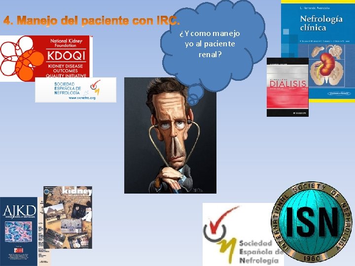 ¿Y como manejo yo al paciente renal? 