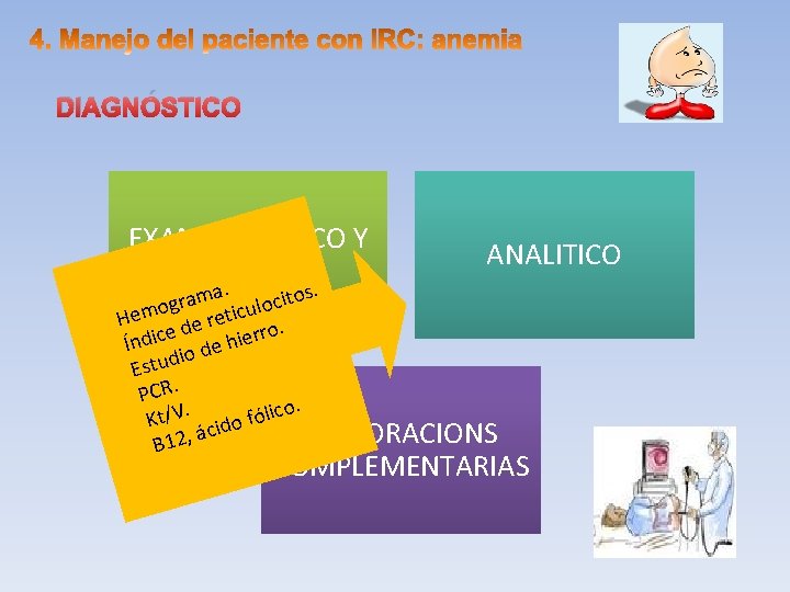 DIAGNÓSTICO EXAMEN CLINICO Y FISICO. ANALITICO a s. o m t i a r