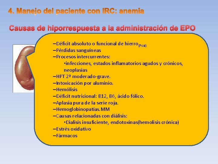 Causas de hiporrespuesta a la administración de EPO –Déficit absoluto o funcional de hierro(Pcal)