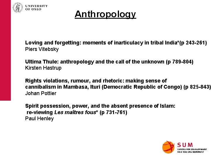 Anthropology Loving and forgetting: moments of inarticulacy in tribal India*(p 243 -261) Piers Vitebsky