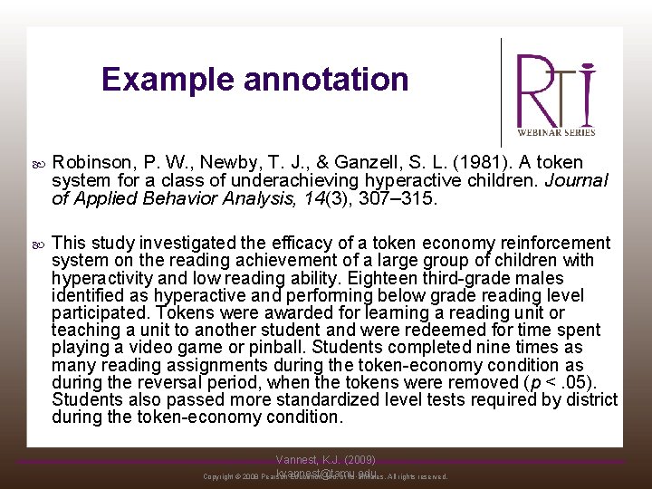 Example annotation Robinson, P. W. , Newby, T. J. , & Ganzell, S. L.