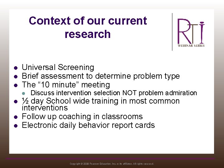 Context of our current research l l l Universal Screening Brief assessment to determine