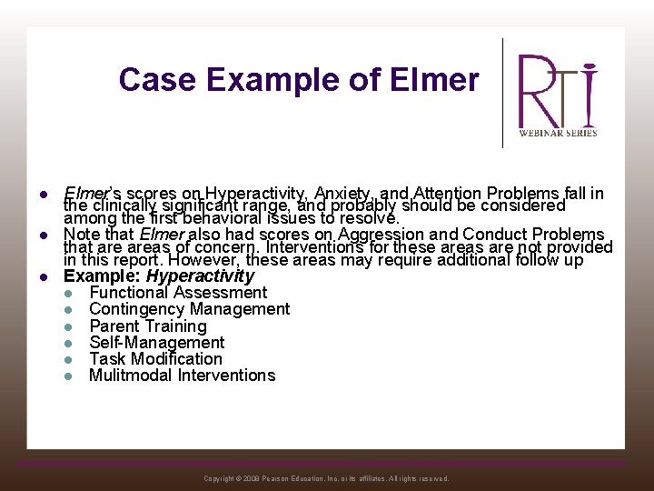 Case Example of Elmer l l l Elmer’s scores on Hyperactivity, Anxiety, and Attention