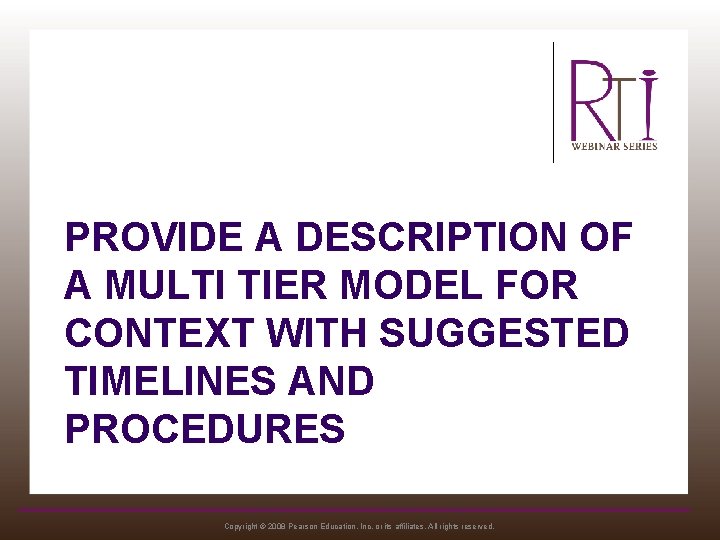 PROVIDE A DESCRIPTION OF A MULTI TIER MODEL FOR CONTEXT WITH SUGGESTED TIMELINES AND