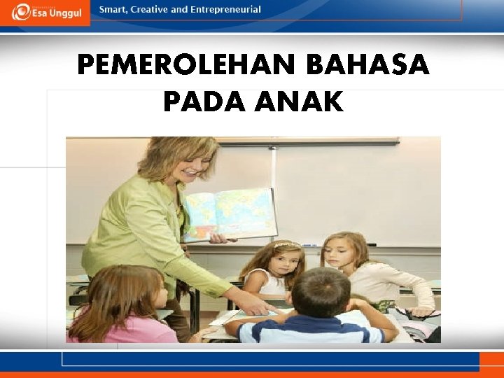 PEMEROLEHAN BAHASA PADA ANAK 