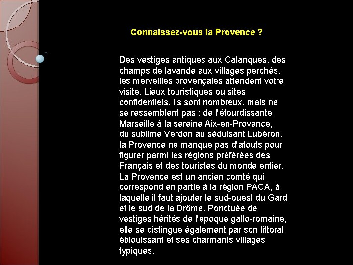 Connaissez-vous la Provence ? Des vestiges antiques aux Calanques, des champs de lavande aux