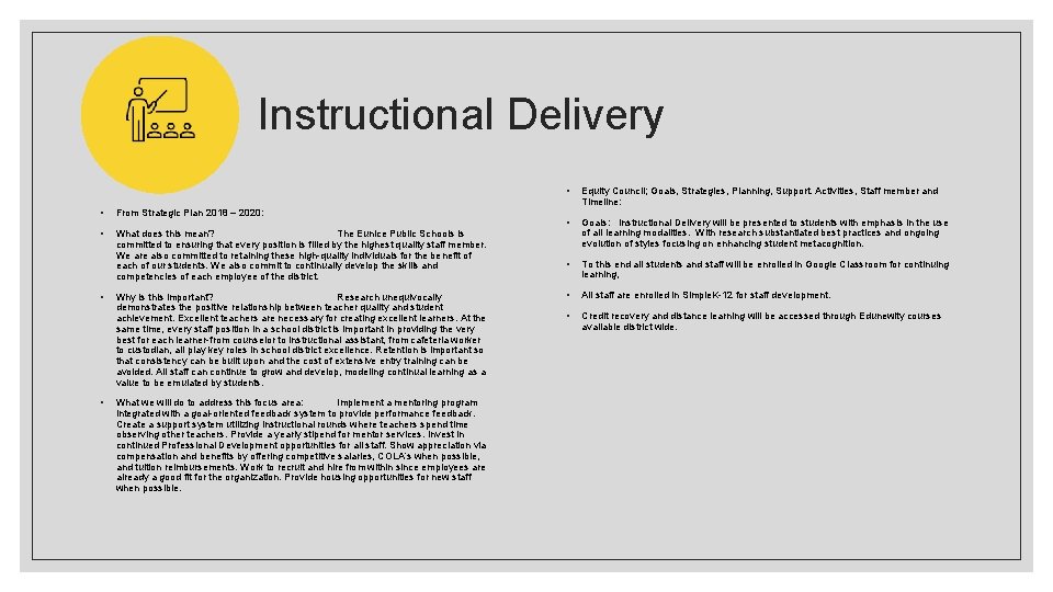 Instructional Delivery ◦ From Strategic Plan 2018 – 2020: ◦ What does this mean?