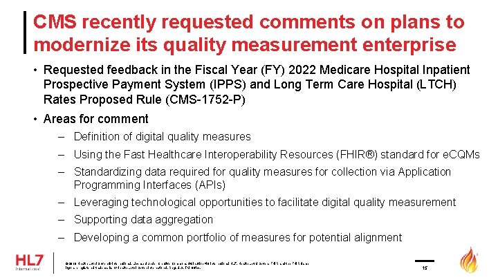 CMS recently requested comments on plans to modernize its quality measurement enterprise • Requested