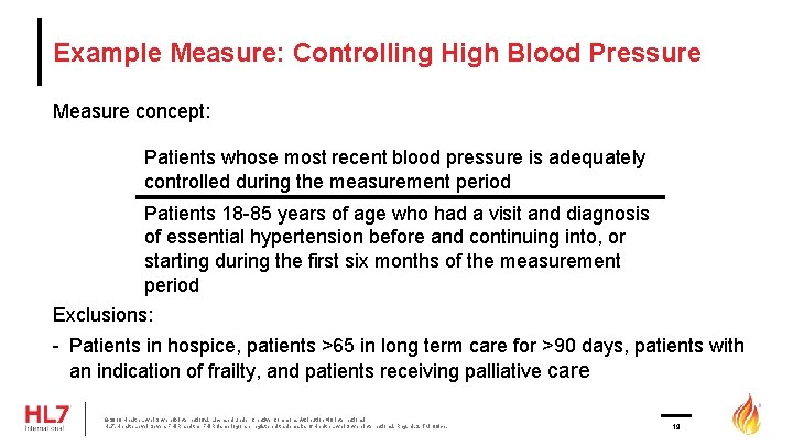 Example Measure: Controlling High Blood Pressure Measure concept: Patients whose most recent blood pressure
