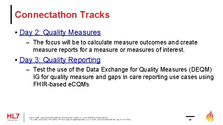 Connectathon Tracks • Day 2: Quality Measures – The focus will be to calculate