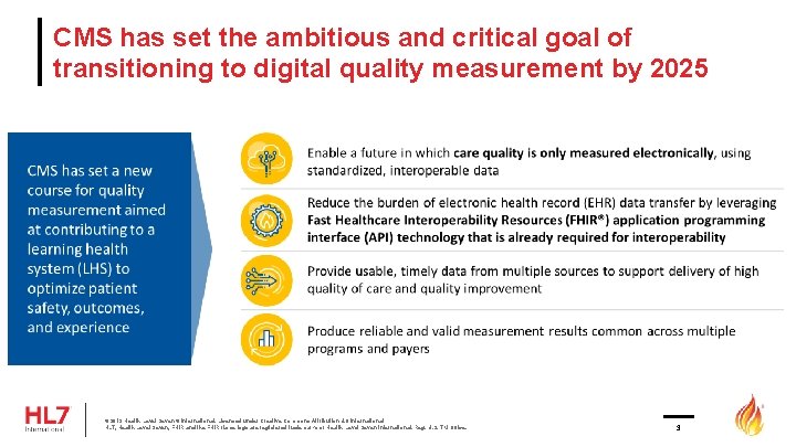 CMS has set the ambitious and critical goal of transitioning to digital quality measurement