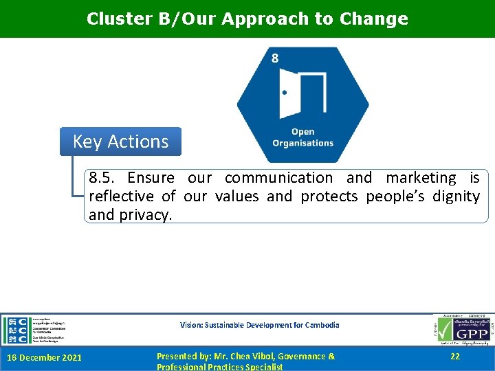 Cluster B/Our Approach to Change Key Actions 8. 5. Ensure our communication and marketing
