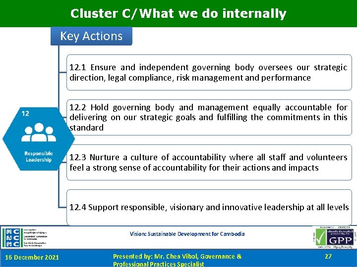 Cluster C/What we do internally Key Actions 12. 1 Ensure and independent governing body