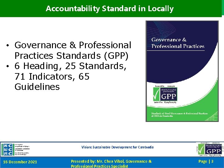 Accountability Standard in Locally • Governance & Professional Practices Standards (GPP) • 6 Heading,