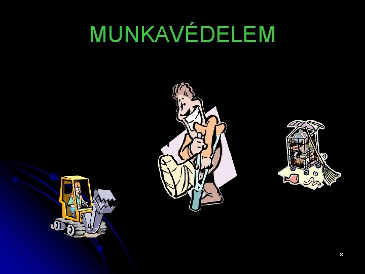 MUNKAVÉDELEM 8 