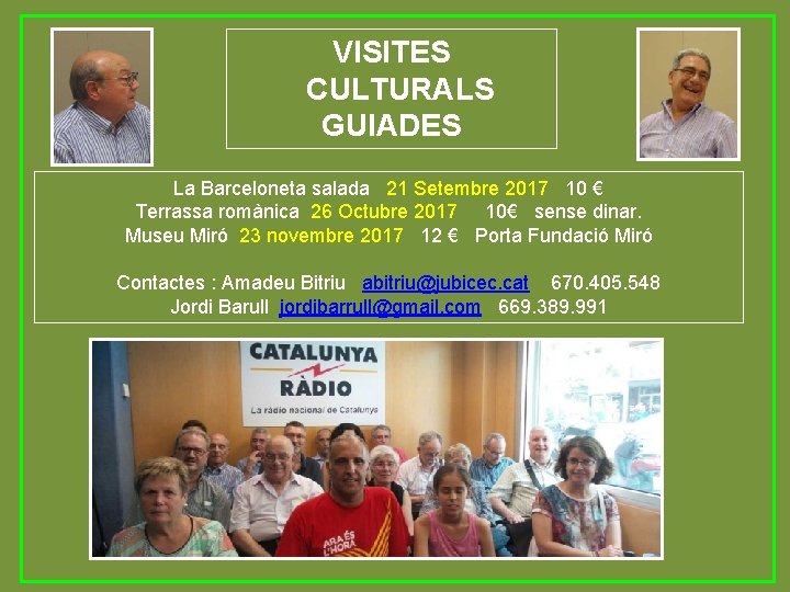 VISITES CULTURALS GUIADES La Barceloneta salada 21 Setembre 2017 10 € Terrassa romànica 26