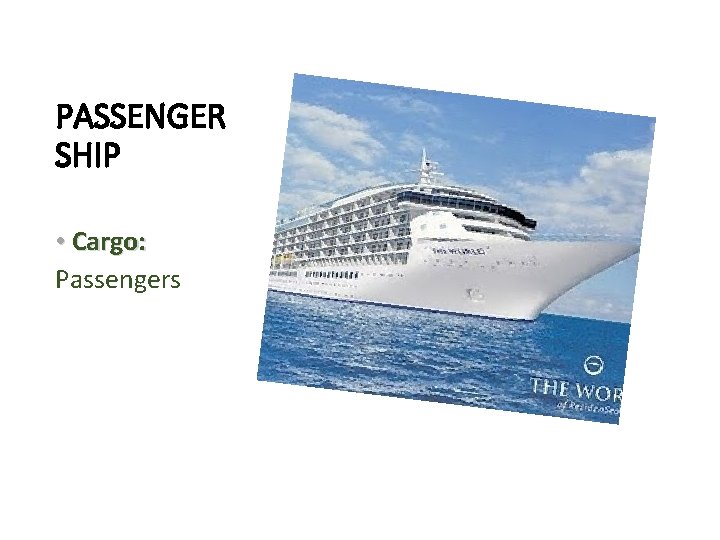 PASSENGER SHIP • Cargo: Passengers 