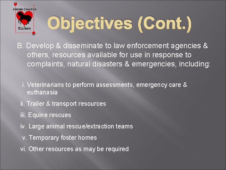 Objectives (Cont. ) B. Develop & disseminate to law enforcement agencies & others, resources