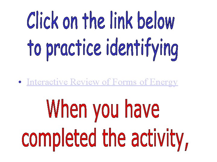  • Interactive Review of Forms of Energy 