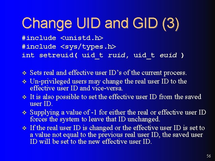 Change UID and GID (3) #include <unistd. h> #include <sys/types. h> int setreuid( uid_t Change UID and GID (3) #include <unistd. h> #include <sys/types. h> int setreuid( uid_t
