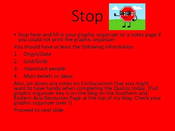 Stop • Stop here and fill in your graphic organizer or a notes page