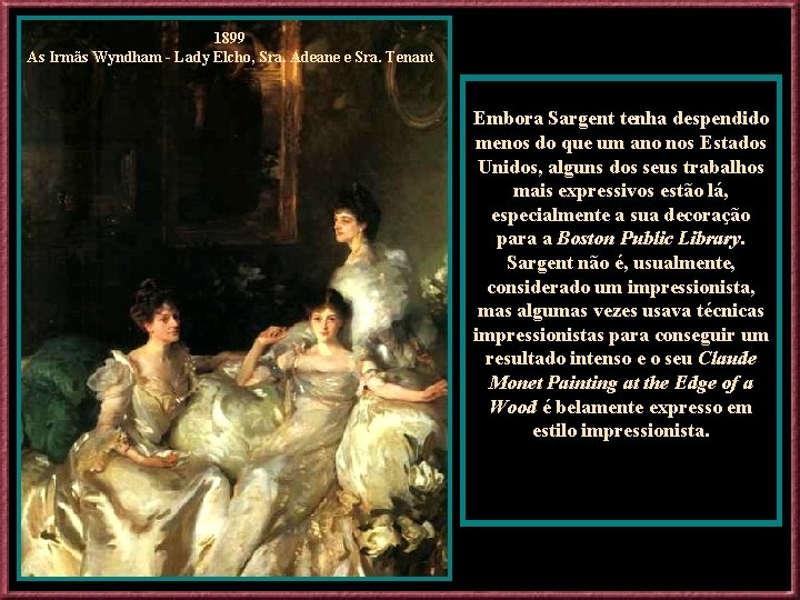 1899 As Irmãs Wyndham - Lady Elcho, Sra. Adeane e Sra. Tenant Embora Sargent