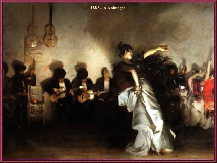 1882 – A Animação 