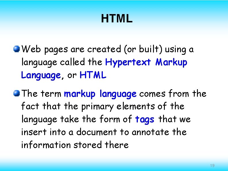 HTML Web pages are created (or built) using a language called the Hypertext Markup