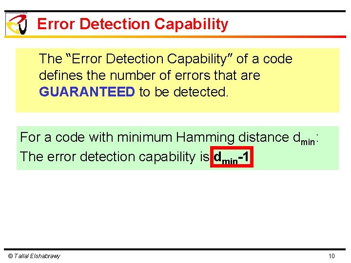 Error Detection Capability The “Error Detection Capability” of a code defines the number of Error Detection Capability The “Error Detection Capability” of a code defines the number of